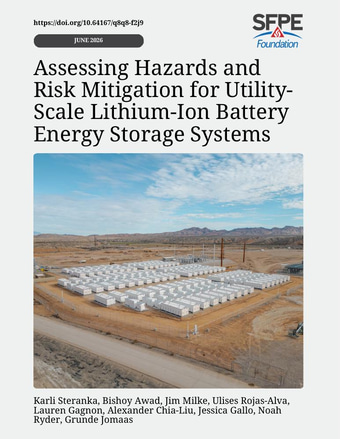 SFPE Foundation report: Assessing Hazards and Risk Mitigation for Utility-Scale Lithium-Ion Battery Energy Storage Systems, June 2026